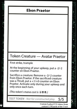 Ebon Praetor (B 5/5 First Strike, Trample)